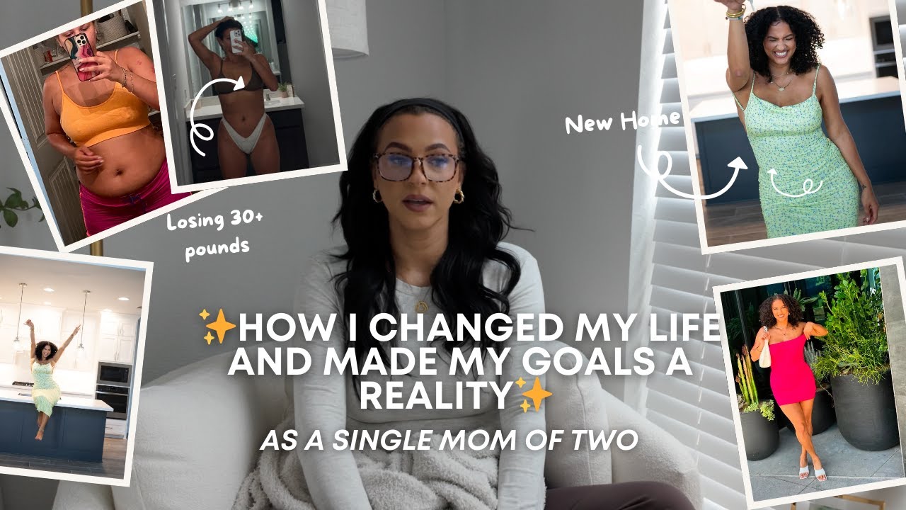 How I Changed My Life as A Single Mom of Two: I made my goals a reality