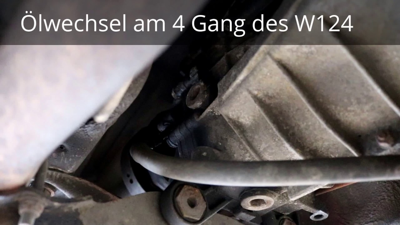 Mercedes W124  Getriebeöl Wechsel 4 Gang Handschaltung
