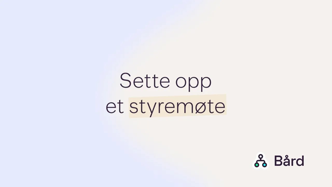 Slik gjennomf&oslash;rer du styrem&oslash;ter med B&aring;rd
