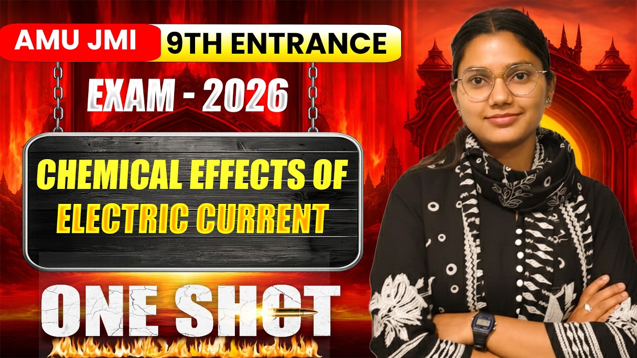 AMU / JMI Class 9th Entrance Exam 2026 | Super 50 Practice | Chemical Effects of Electric Current
