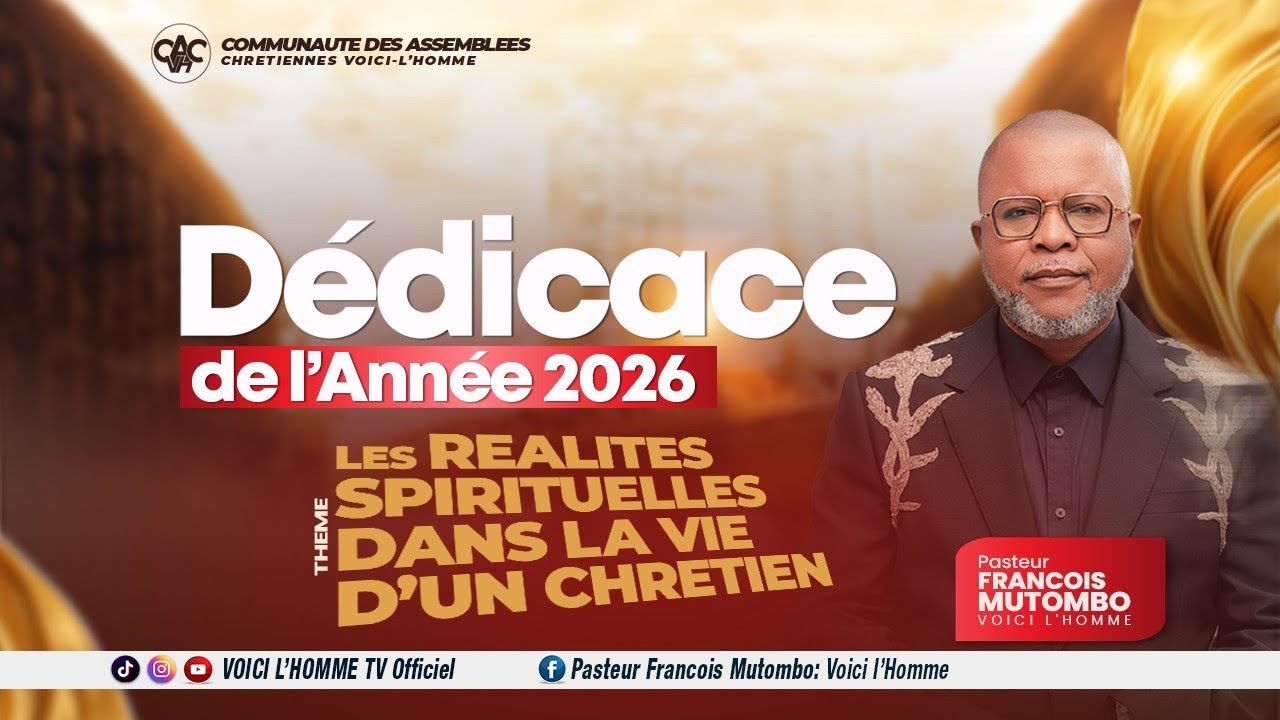 DEDICACE 2026 AVEC LE PASTEUR FRANÇOIS MUTOMBO VH/ LUNDI 26 JAN 2026