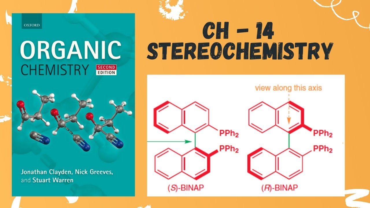 Ch - 14 , Stereochemistry | Clayden Organic Chemistry | FREE Live Discussion