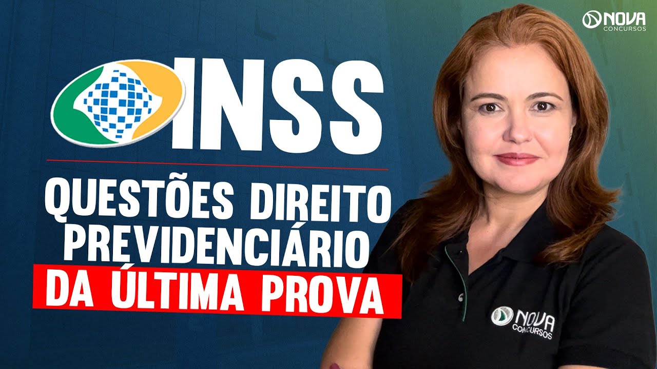 Concurso INSS 2025: Questões Direito Previdenciário da Última Prova