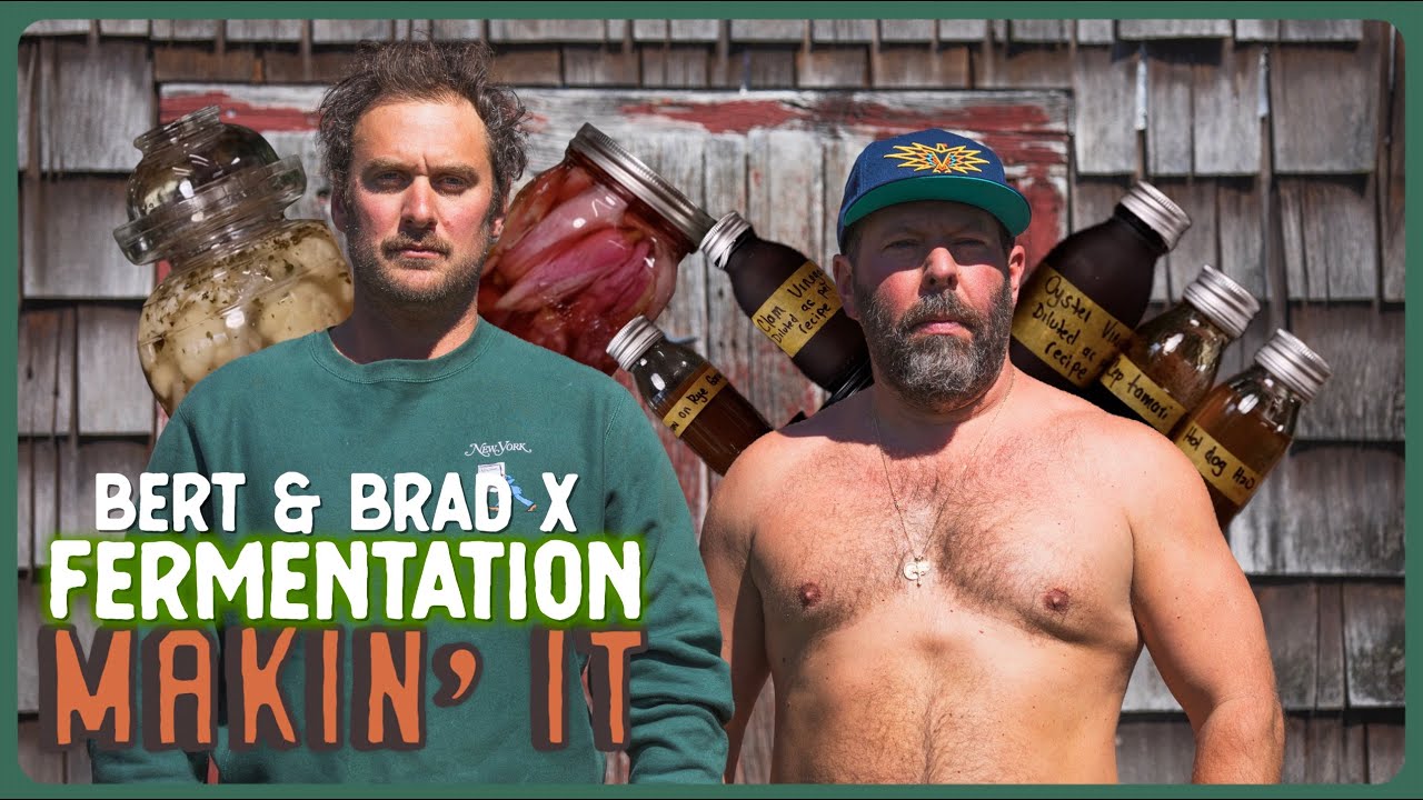 Brad & Bert Kreischer Taste Funky Fermented Foods! | Makin' It! | Brad Leone