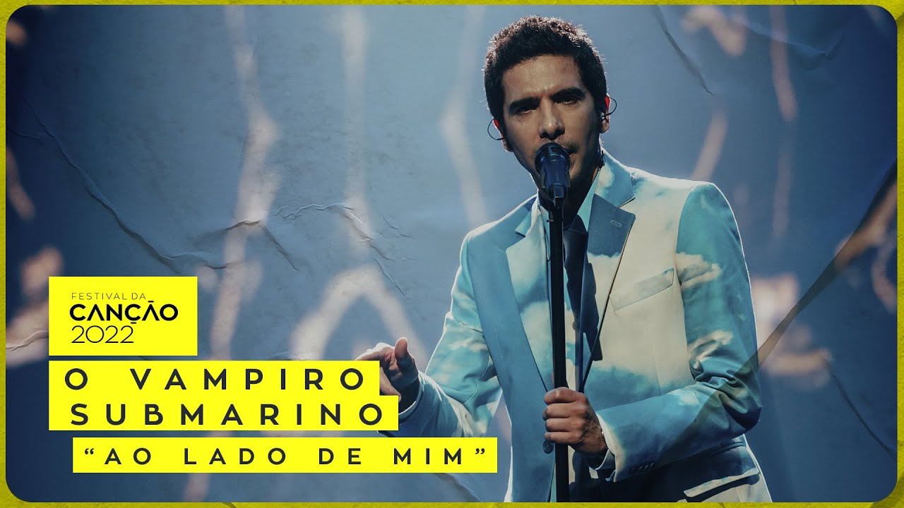 O Vampiro Submarino – “Ao lado de mim” | 2ª Semifinal | Festival da Canção 2022