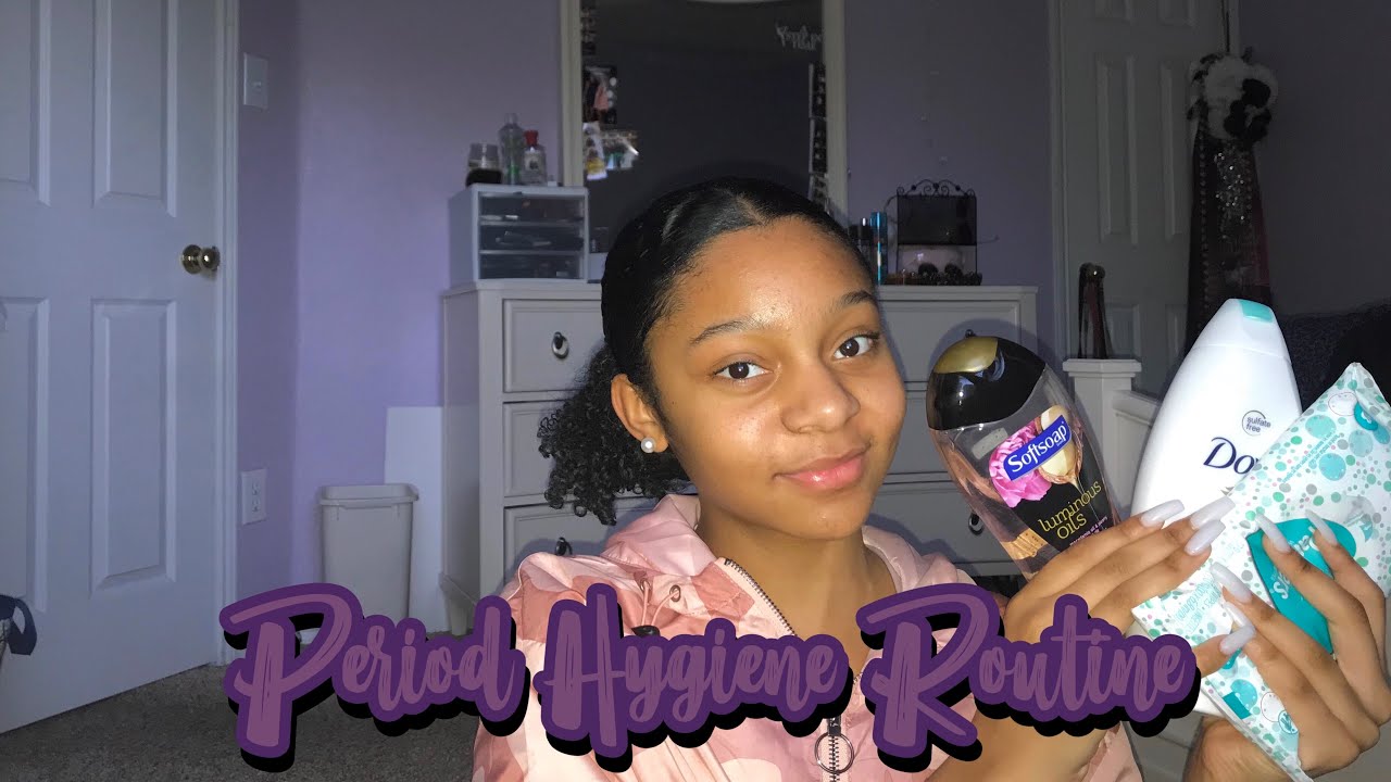 PERIOD HYGIENE ROUTINE!