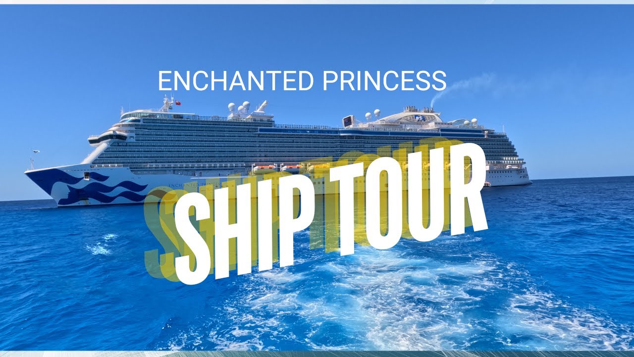 Enchanted Princess Ship Tour
