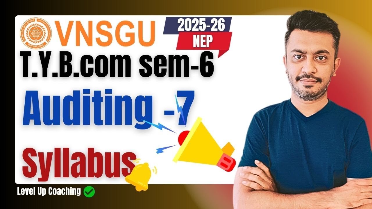 AUDITING SYLLABUS (NEP 2025-26) | T.Y.B.COM SEM-6 | VNSGU