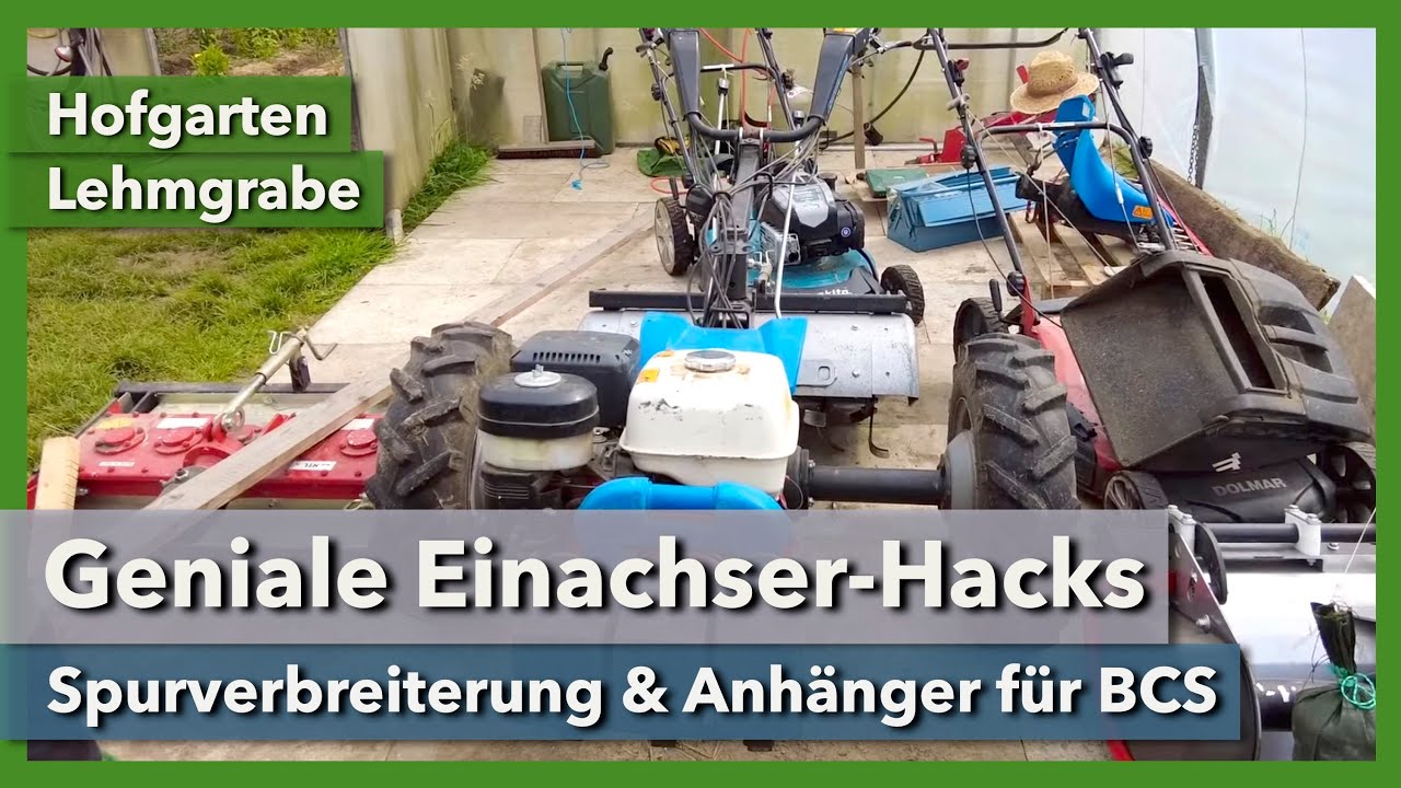 Geniale Einachser-Hacks: Spurverbreiterung & Anhänger für BCS | Hofgarten Lehmgrabe | 2024 | Teil 1