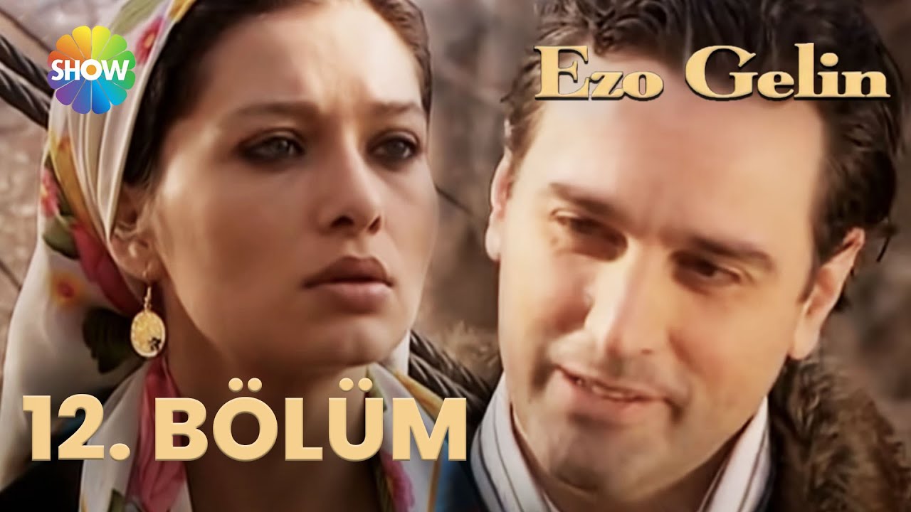 Ezo Gelin - 12. BÖLÜM