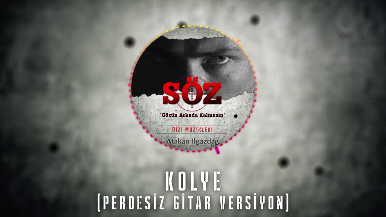 Atakan Ilgazdağ | #S&ouml;z Dizi M&uuml;ziği - Kolye (Perdesiz Gitar Versiyon)