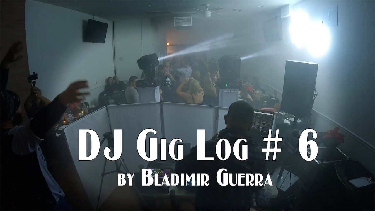 DJ Gig Log #6 Birthday BASH Latin Party