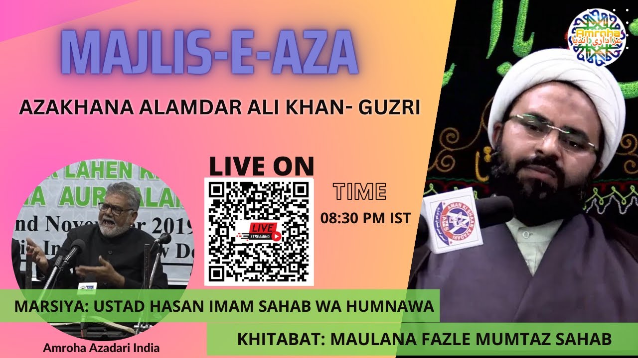 LIVE 🔴 - 08 Majlis | Azakhana Alamdar Ali Khan Mohallah, Guzri - Amroha | Maulana Fazle Mumtaz Sb