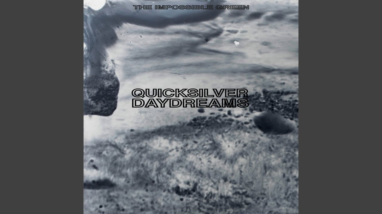 Quicksilver Daydreams