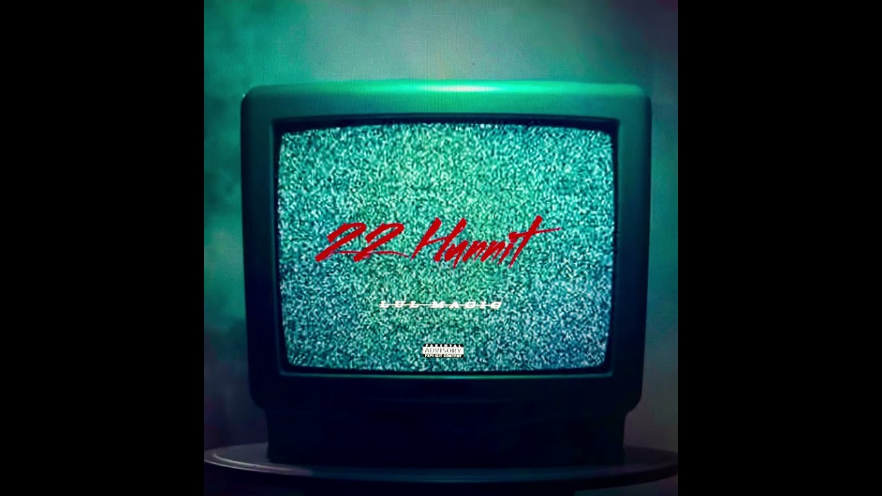 Lul Magic - 22 Hunnit (OFFICIAL AUDIO)