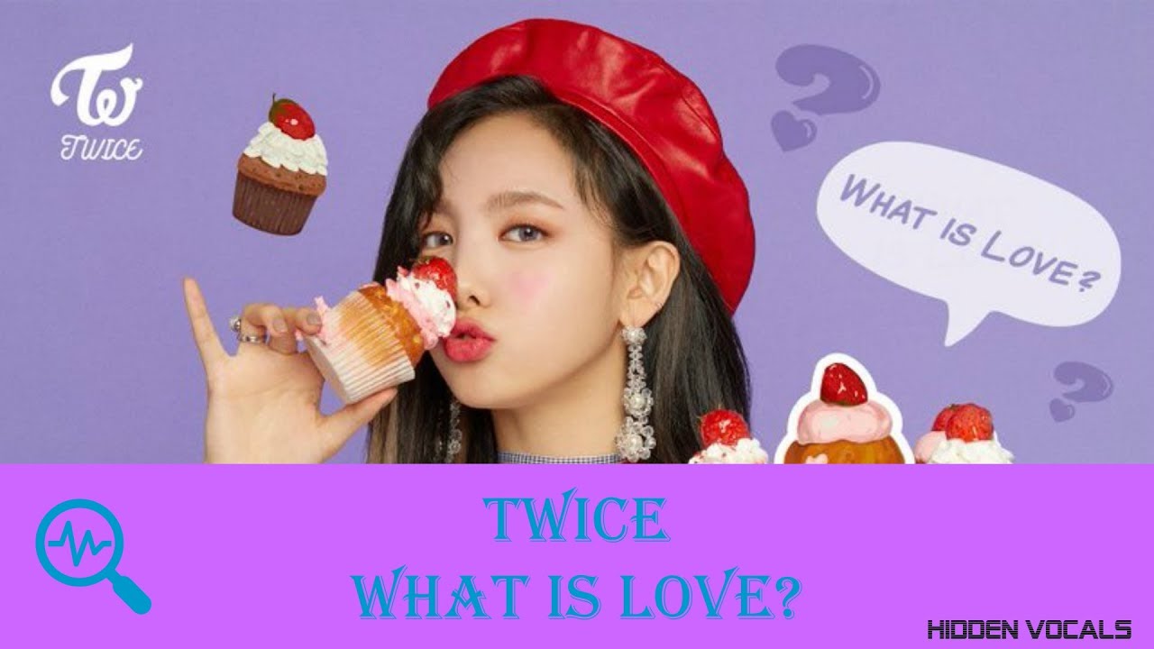 Twice - What Is Love? background/hidden vocals