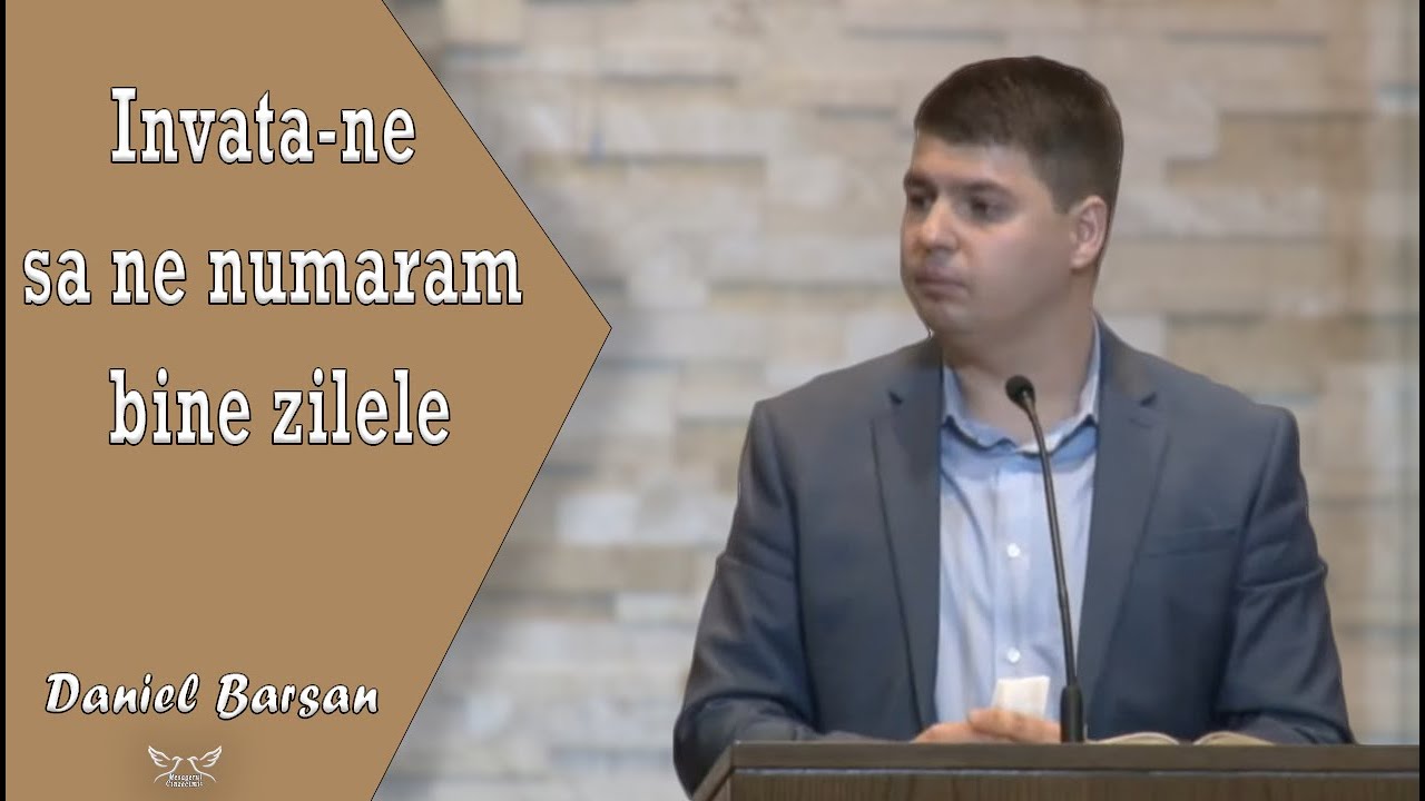 Daniel Barsan - Invata-ne sa ne numaram bine zilele | PREDICI
