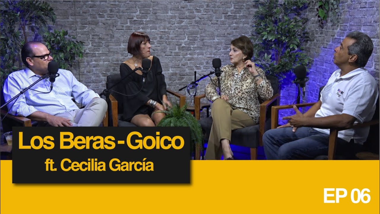 EP#06: Los Beras-Goico ft. Cecilia García