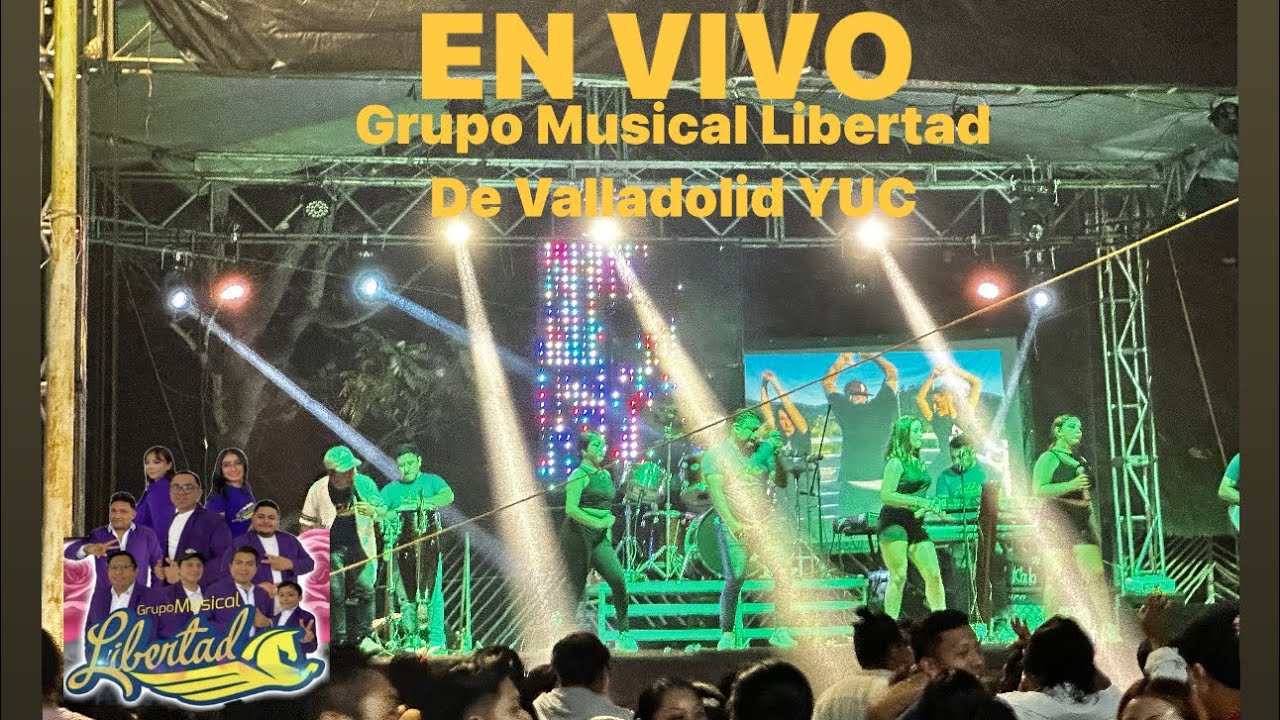 Grupo Musical Libertad Valladolid Yucatan