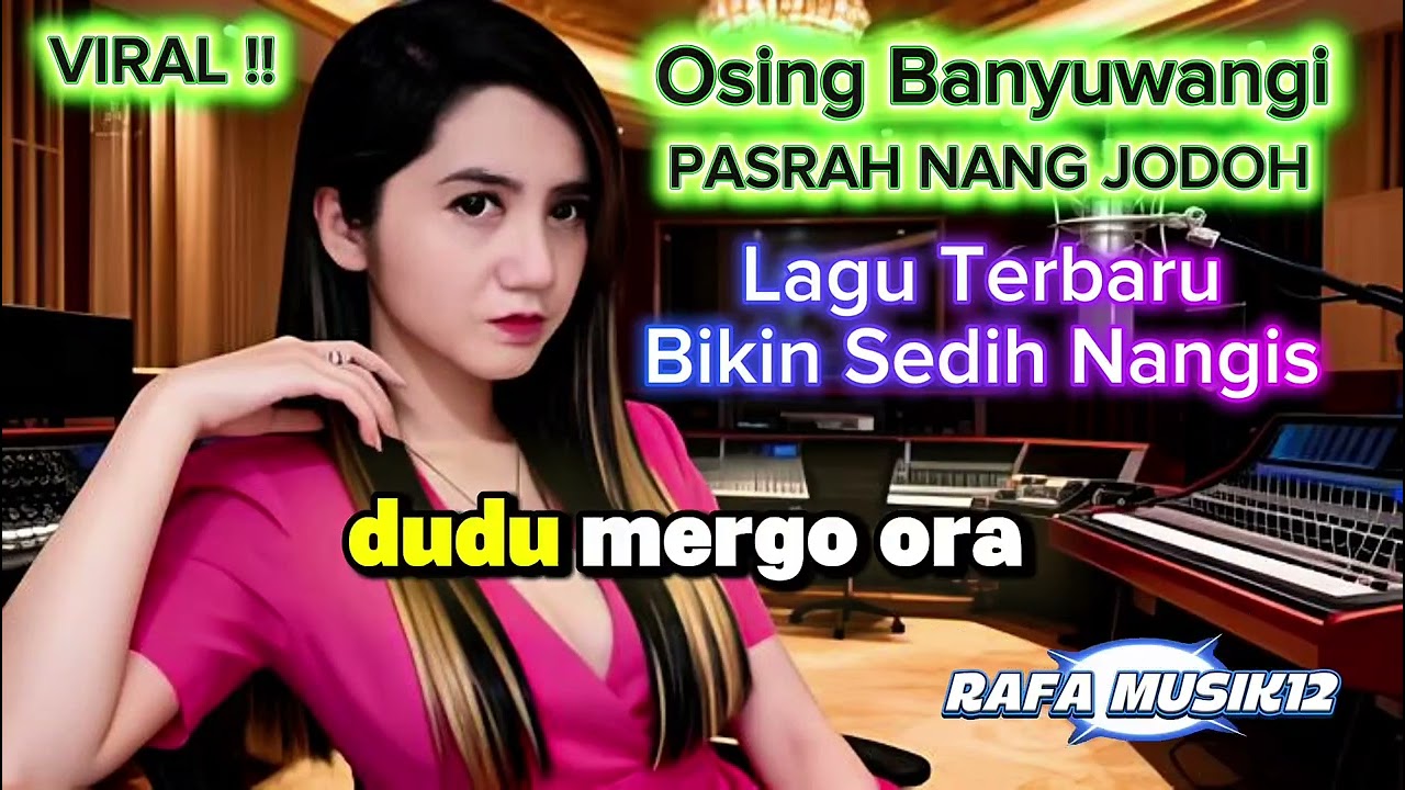 Osing Banyuwangi Terbaru❗ PASRAH NANG JODOH - Lagu Paling Sedih