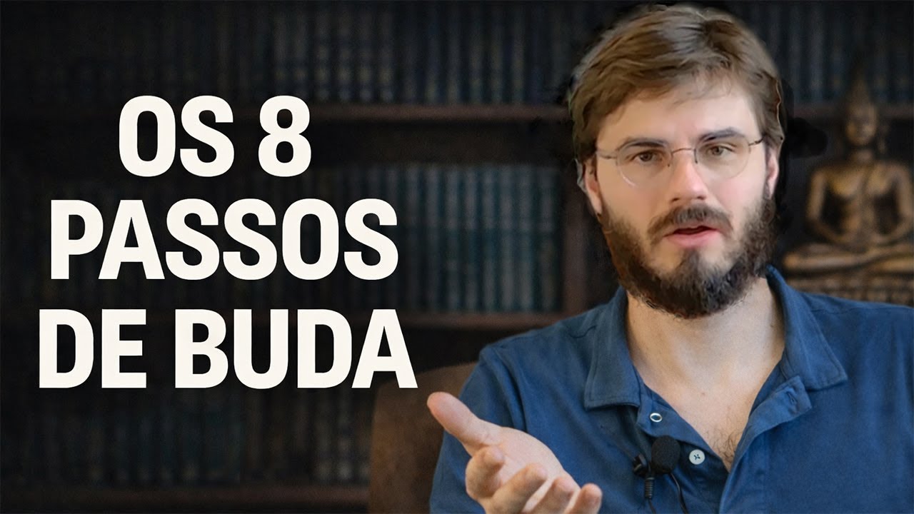 Os 8 Passos de Buda para Acabar com o Sofrimento | Budismo – Aula #3