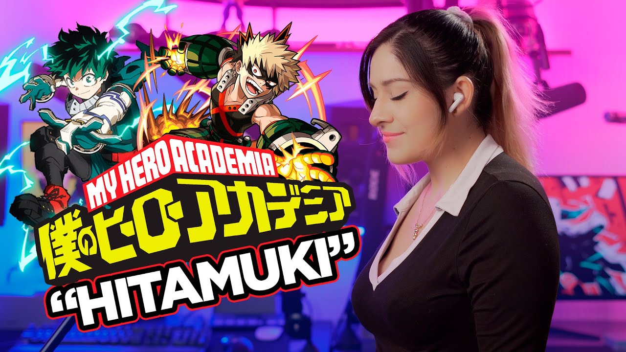 MY HERO ACADEMIA - HITAMUKI | OPENING 10 | FULL COVER ESPAÑOL | DANIE GREEN