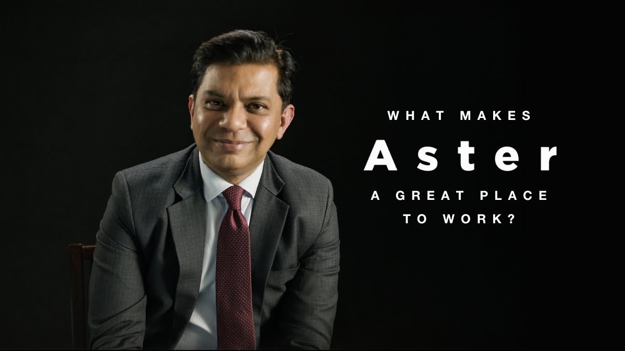 Aster DM Healthcare- Where People Are Empowered to Create Value