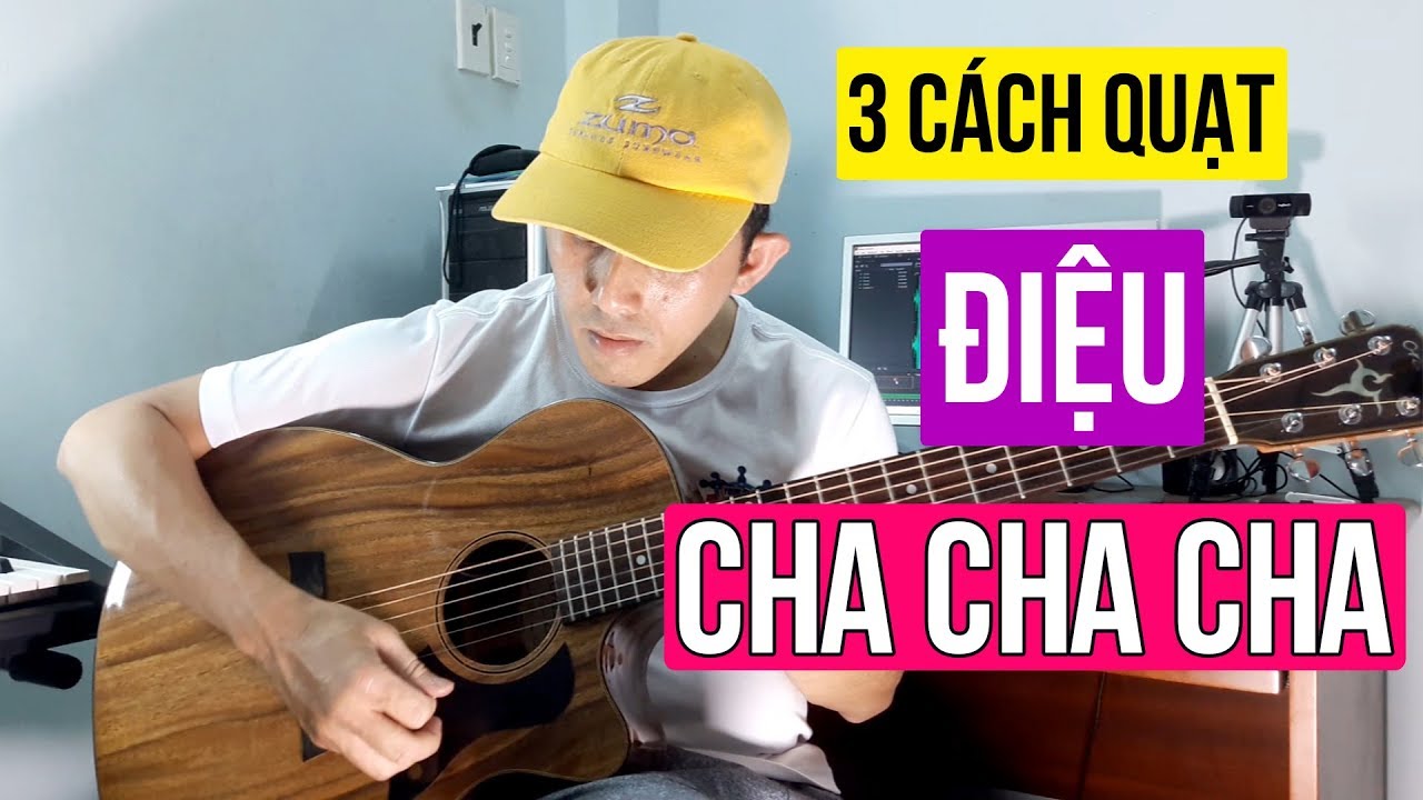 3 Cách Quạt Điệu CHA CHA CHA Cực Dễ - Bài học Guitar online | #NhaBolero
