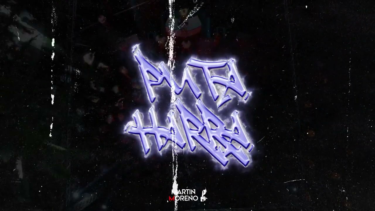 PUT# HARRA - MARTIN MORENO, GGONZ, AXEL MARTINEZ