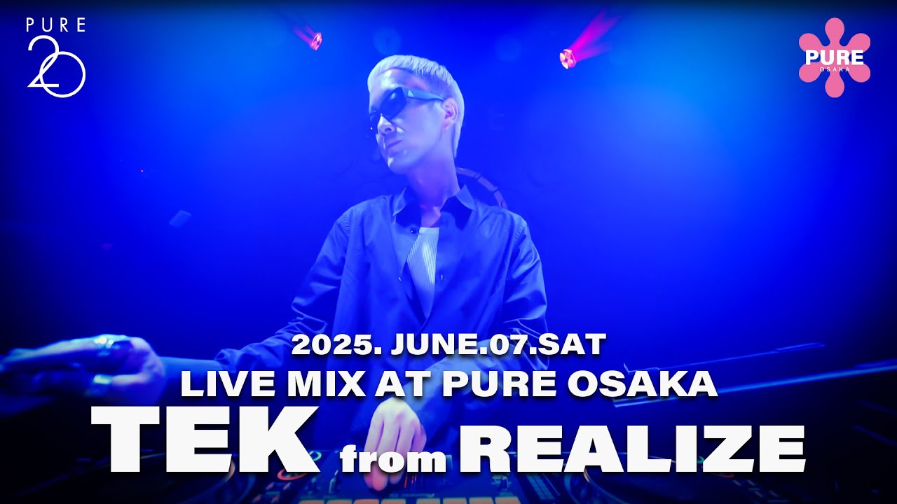 2025.06.07sat guest dj [TEK from REALISE] Live Mix at pureosaka