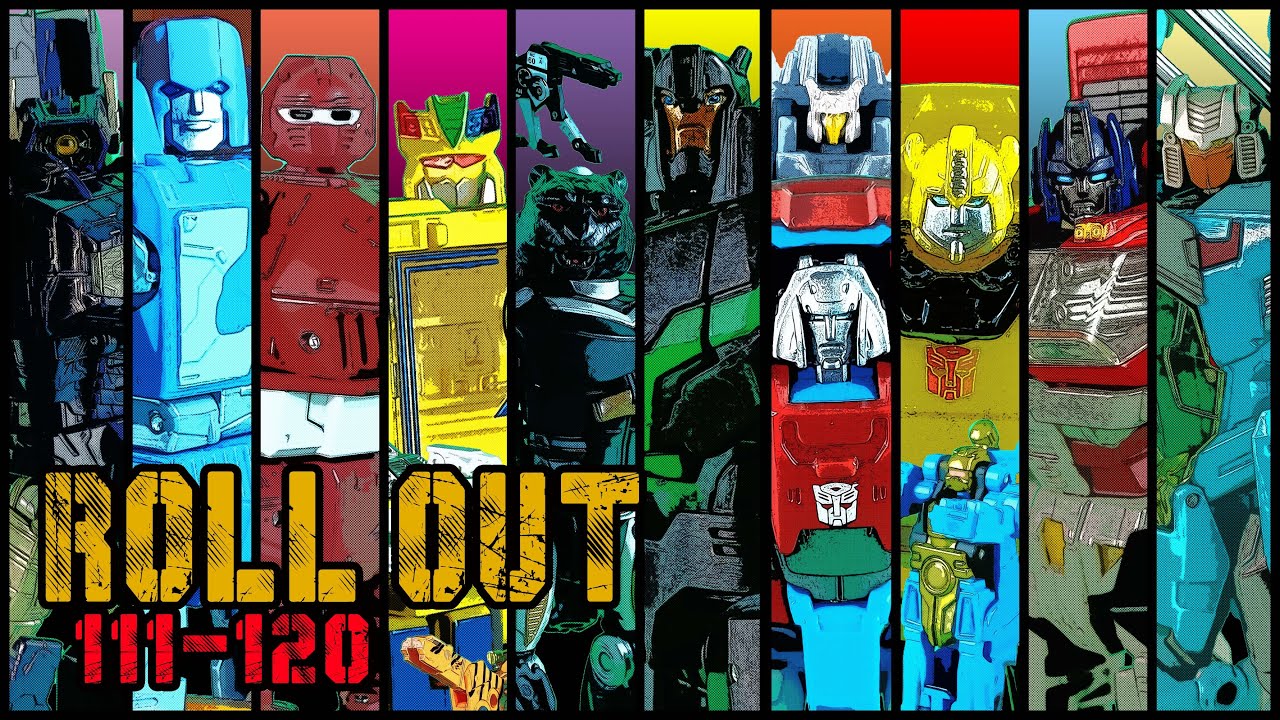 Transforming Transformers Roll Out 12  3.T Episodes 111 - 120