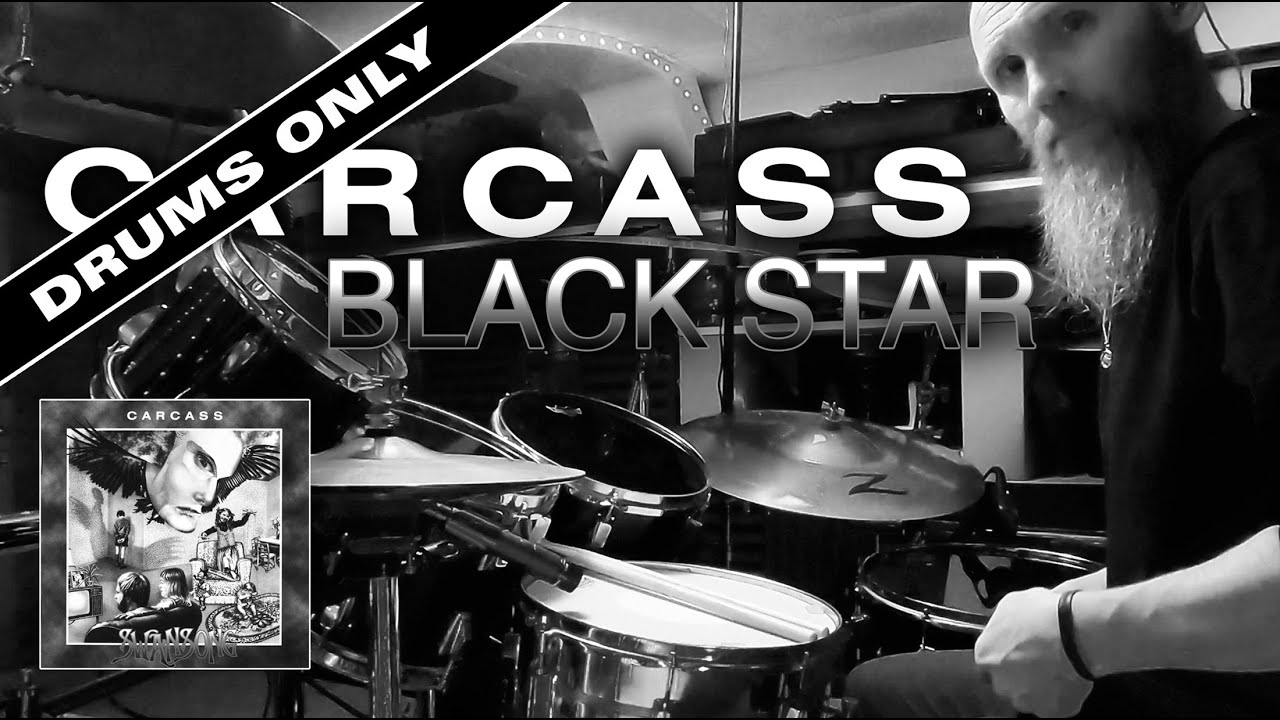 Black Star - CARCASS - Drum Cover