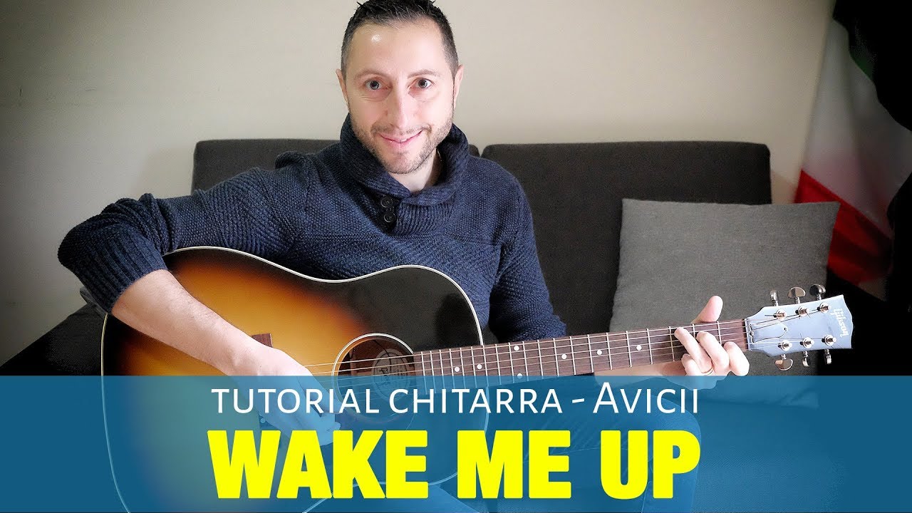 Avicii - Wake Me Up cover chitarra tutorial accordi e pennata