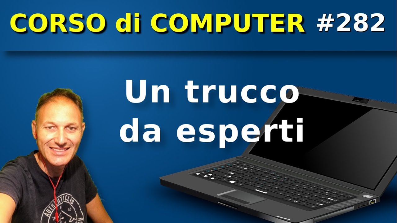 282 Uso del computer: un TRUCCO da esperti | Daniele Castelletti | Associazione Maggiolina