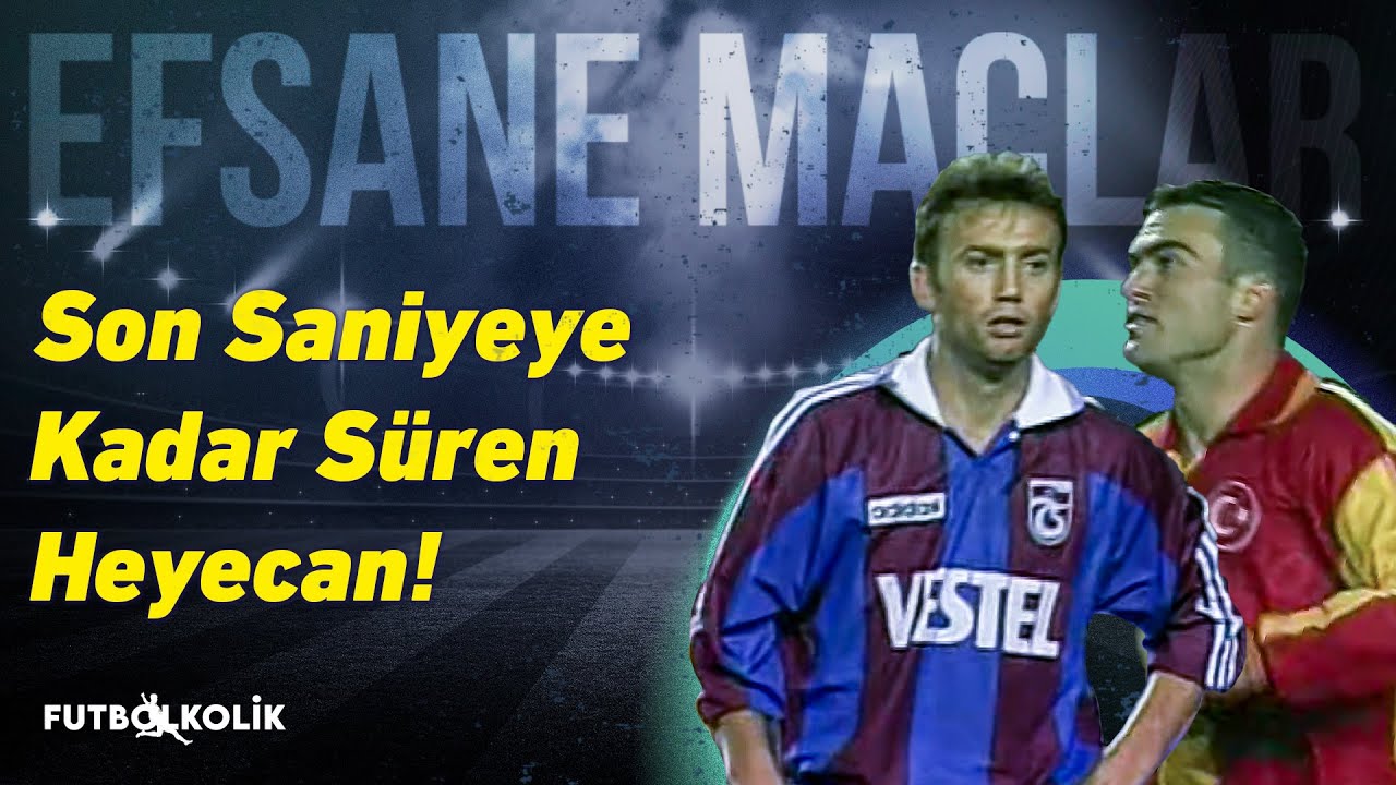 Galatasaray - Trabzonspor 1997-98 Sezonu | Nefes Kesen Bir Derbi