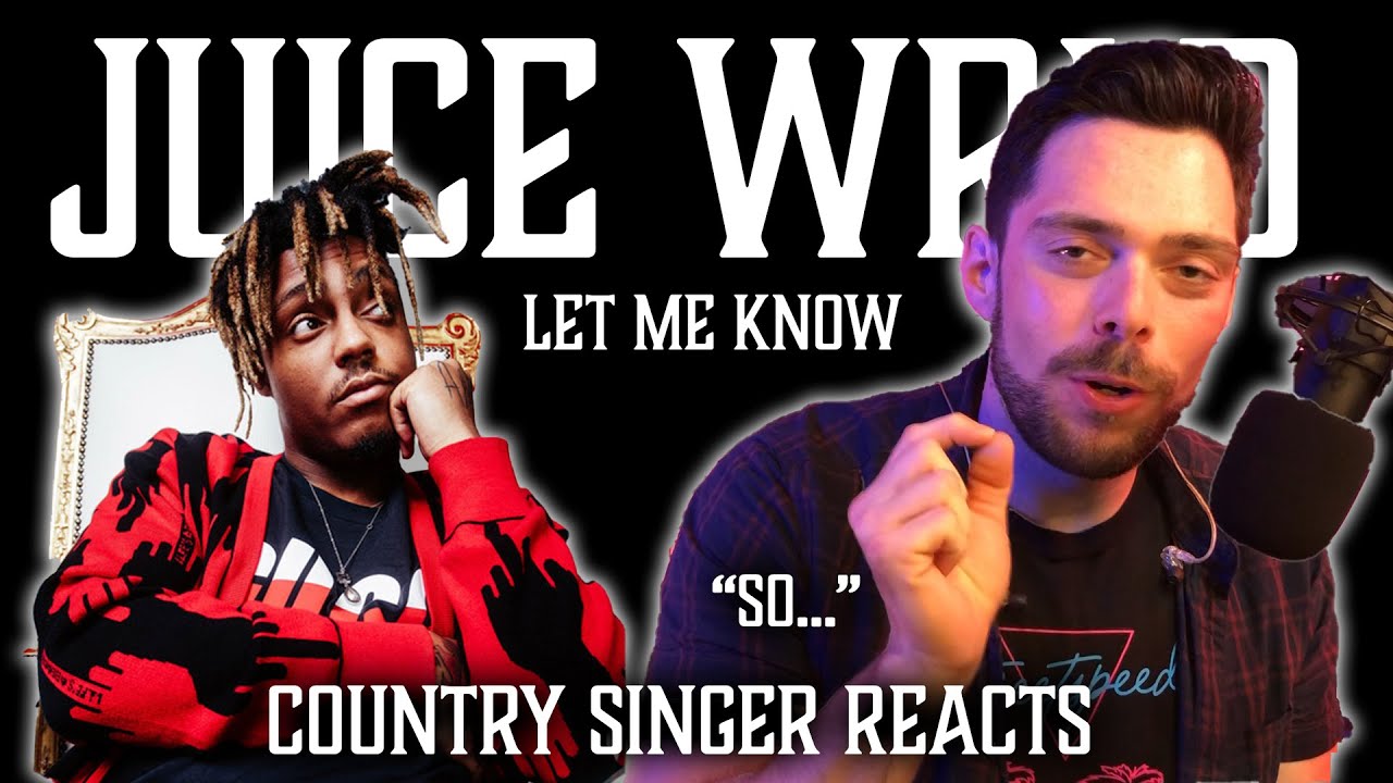 Country Singer Reacts To Juice WRLD Let Me Know