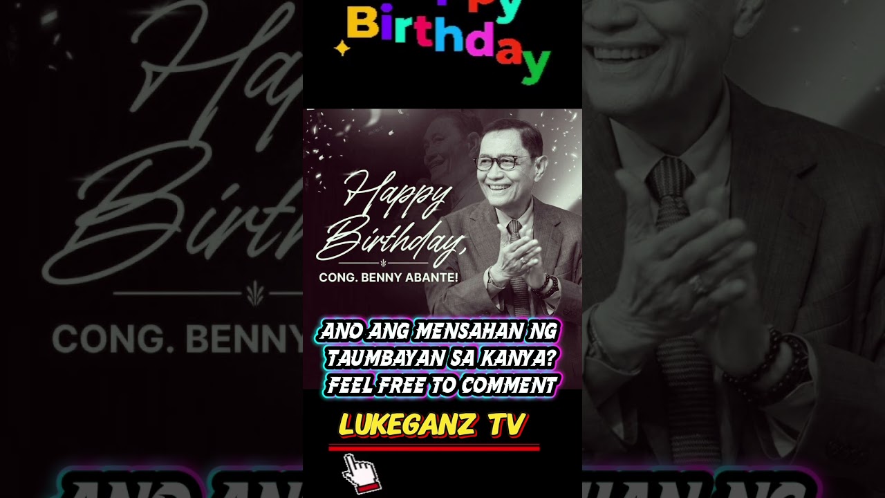 RIP! ESTI HAPPY BIRTHDAY CONG. BENNY ABANTE! #highlights#news#happy#birthday#popular