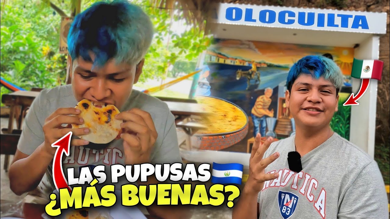 LAS MEJORES PUPUSAS *Olocuilta El Salvador* ¿Porqué tan Recomendadas?