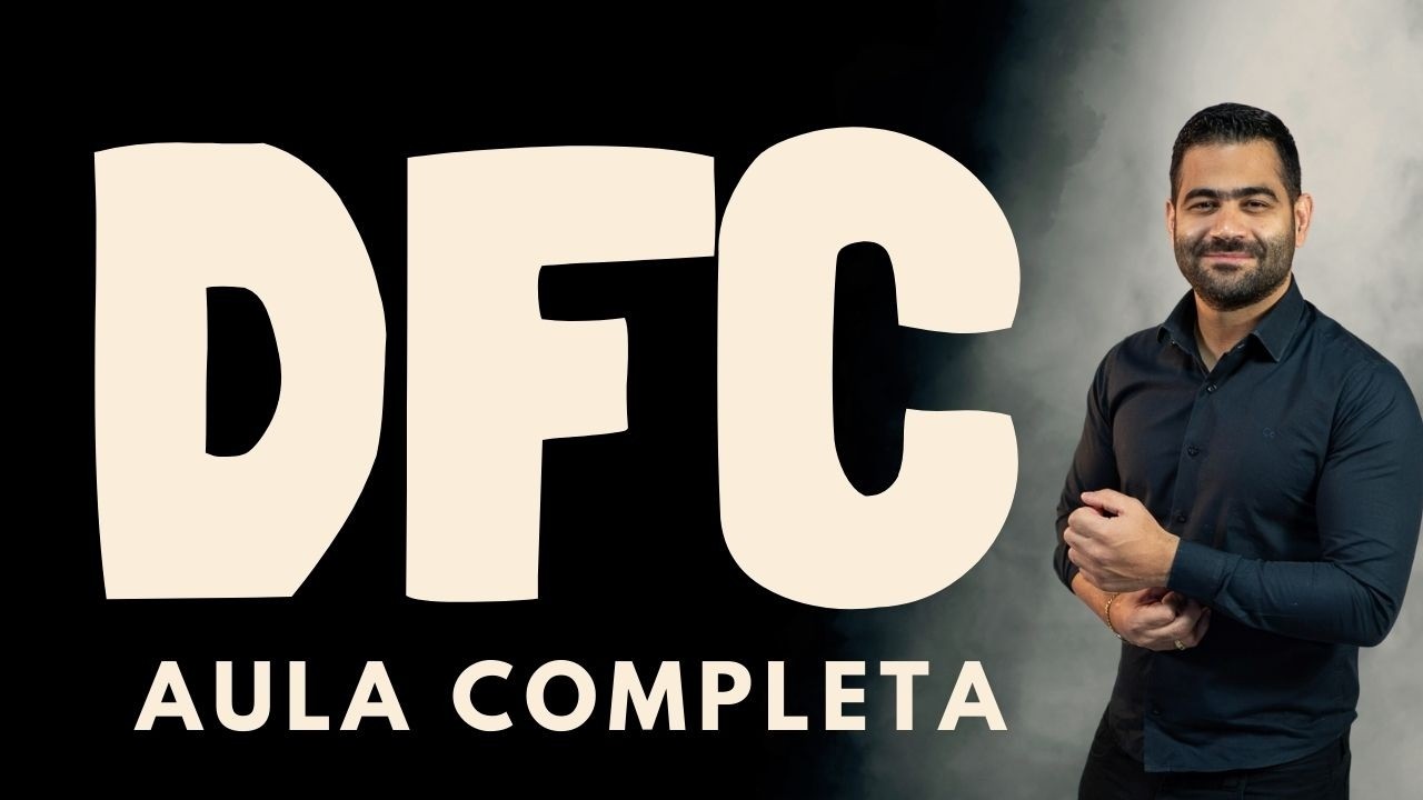 AULA COMPLETA DE DFC - DEMONSTRAÇÃO DOS FLUXOS DE CAIXA