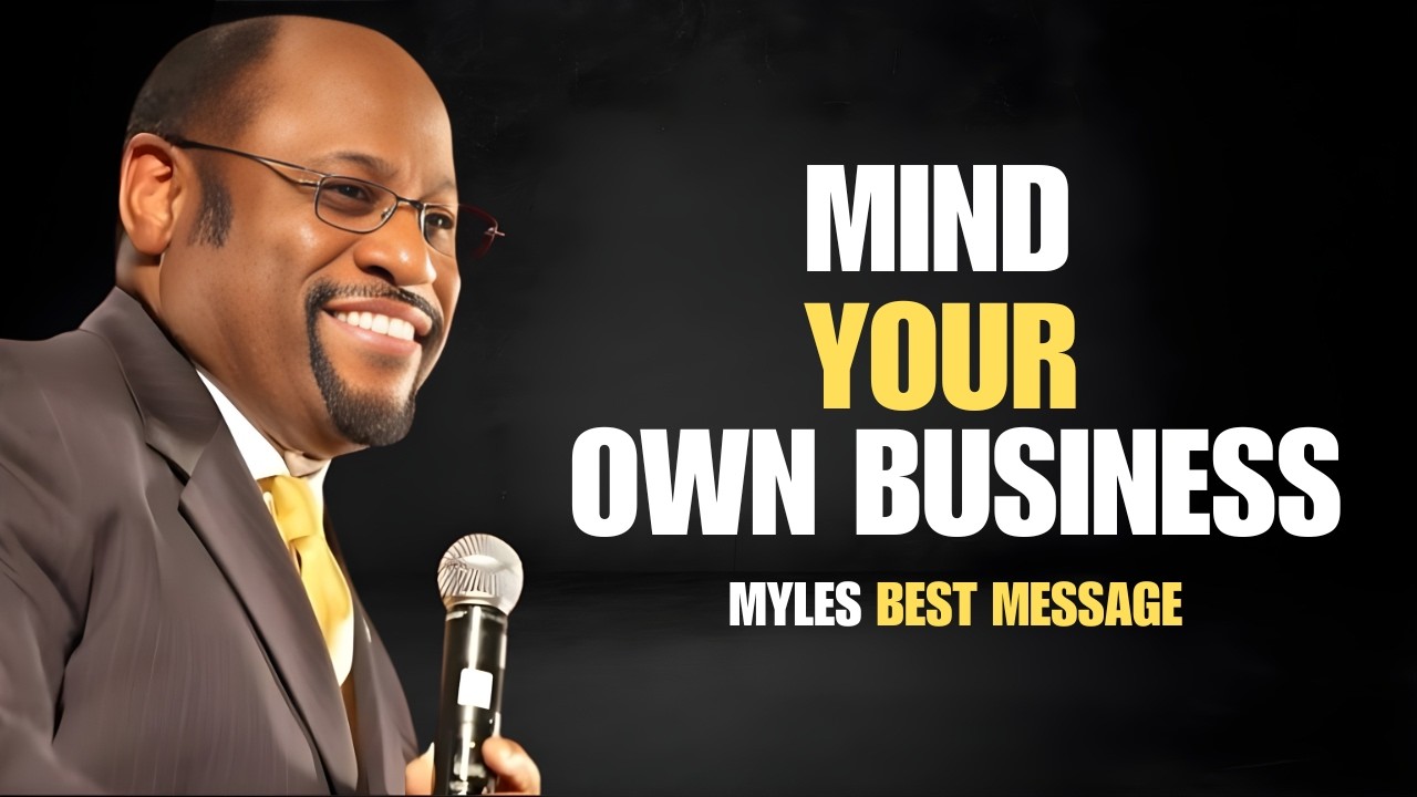 MIND YOUR OWN BUSINESS | DR MYLES MOTIVATION