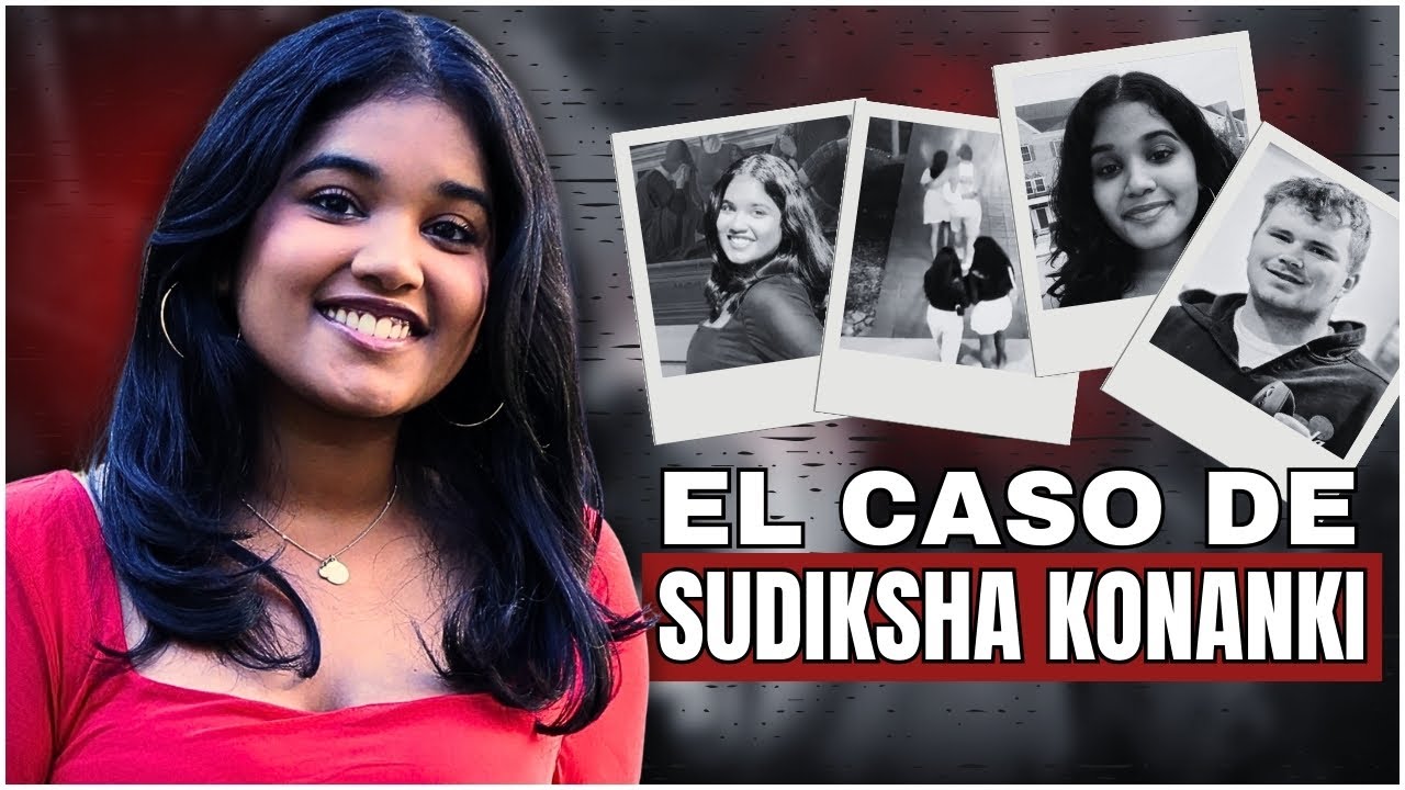 EL CASO DE  SUDIKSHA KONANKI: LA JOVEN DESAPARECIDA MISTERIOSAMENTE EN PUNTA CANA