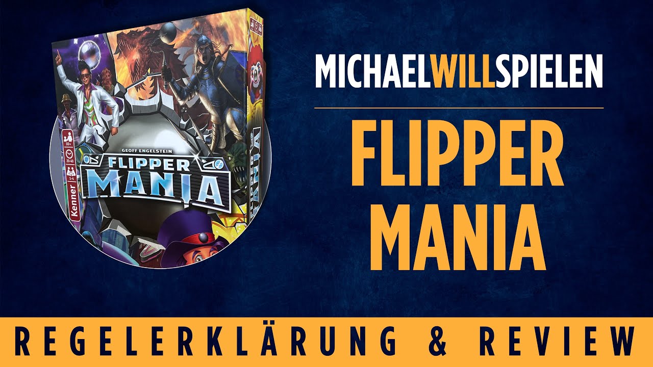 FLIPPER MANIA – Regelerklärung und Review – MICHAEL WILL SPIELEN
