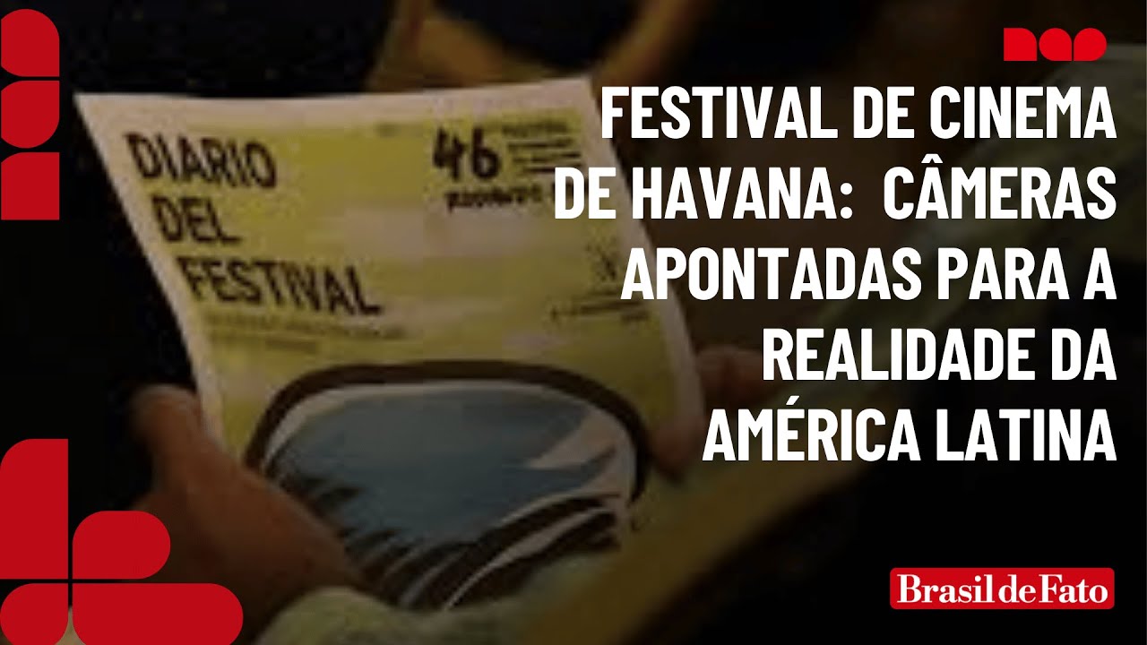Festival de Cinema de Havana: quando as câmeras apontam para a realidade da América Latina
