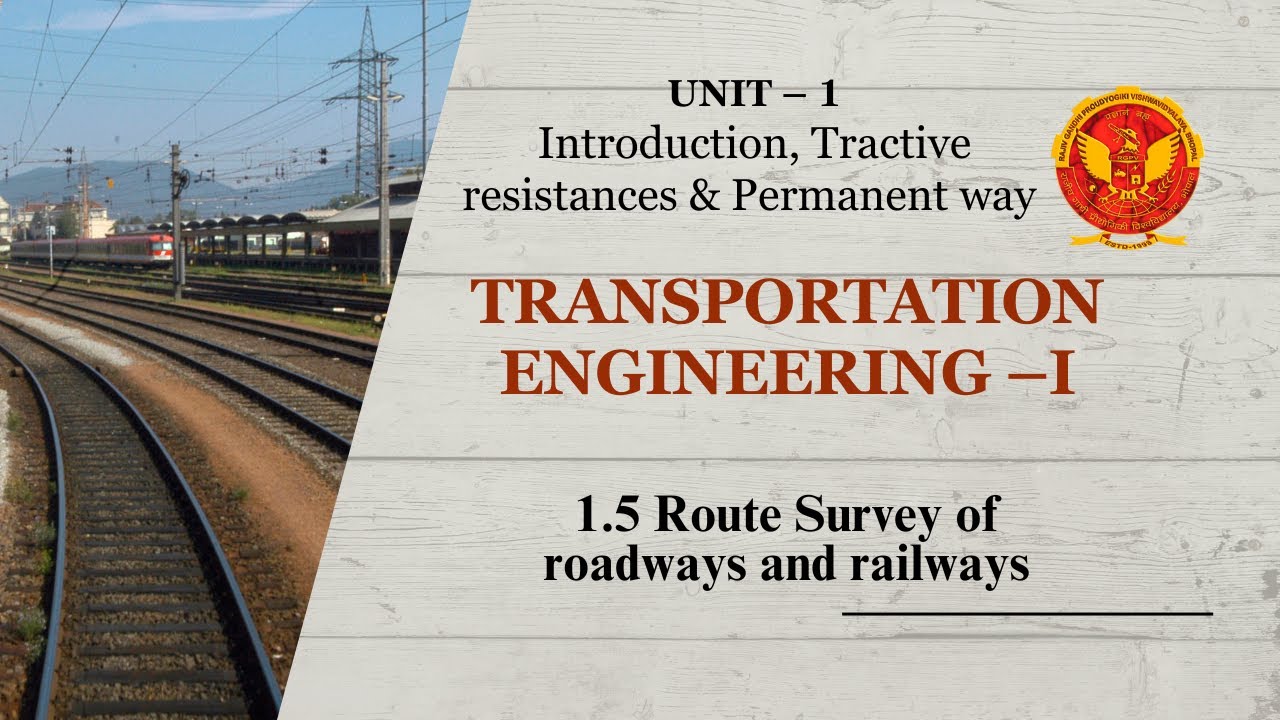 1.5 Route Survey of roadways and railways | CE404 |