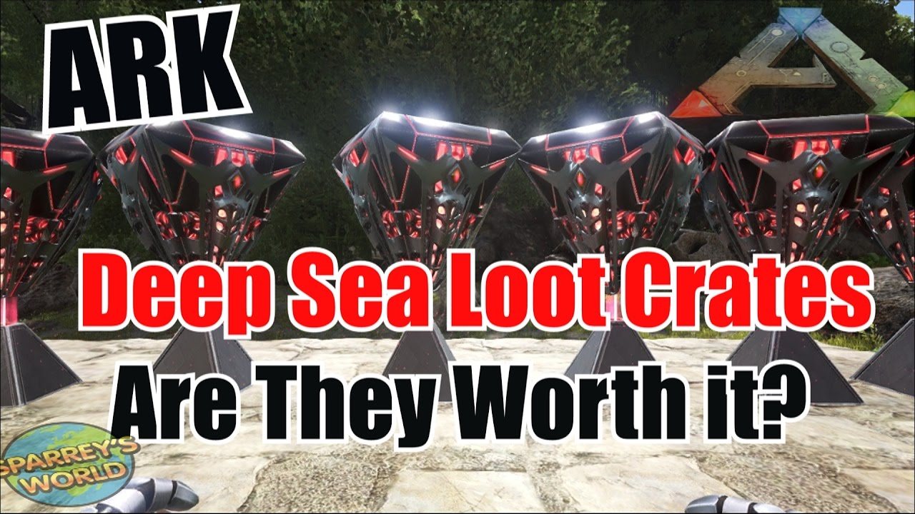 ARK Survival Evolved - Deep Sea Loot Crates - Are they Worth it?