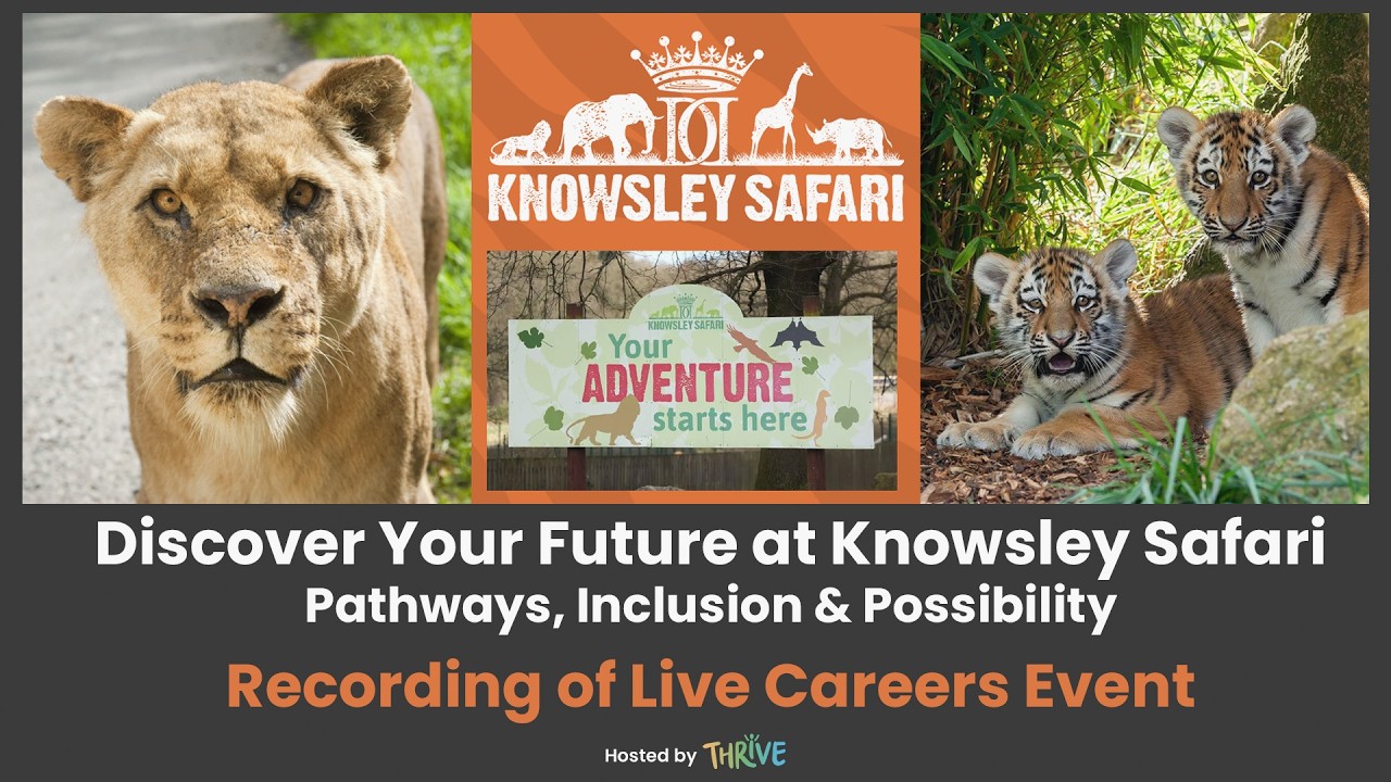 Discover Your Future at Knowsley Safari - Recording of Live Careers Event - February 2026