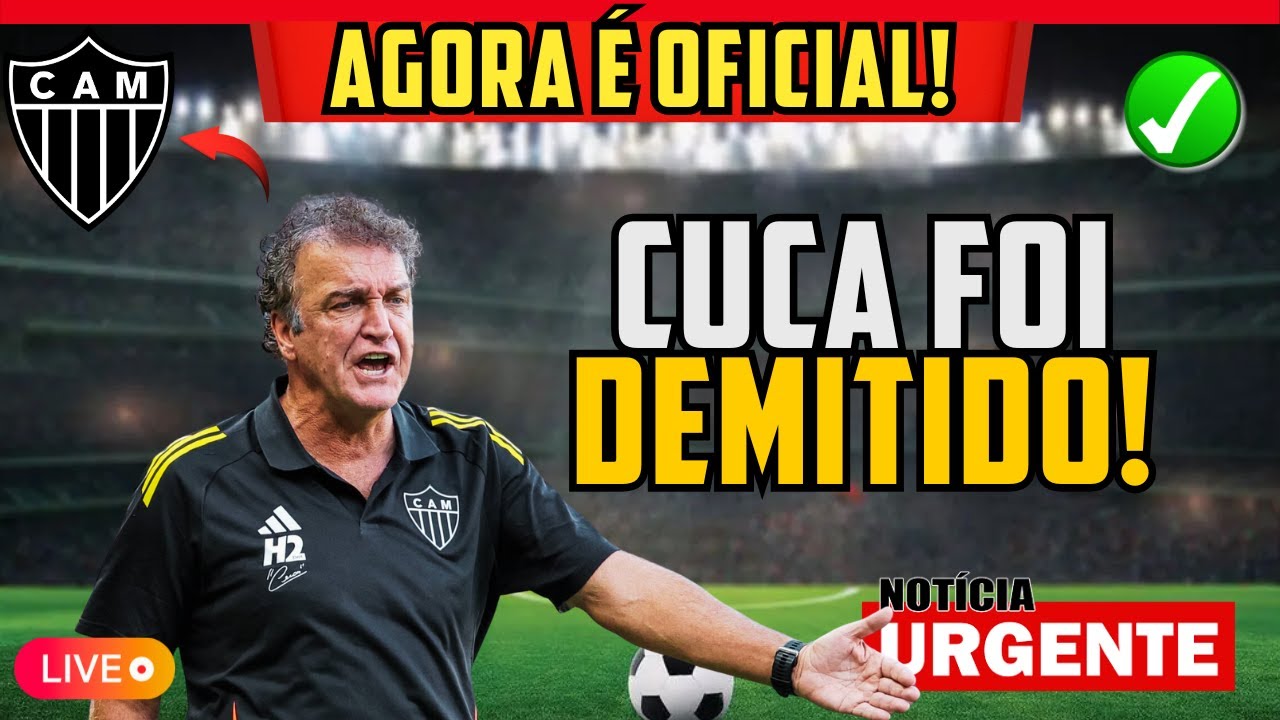 ✅ OFICIAL CUCA &Eacute; DEMITIDO DO ATL&Eacute;TICO 🔥 SAMPAOLI CHEGANDO?