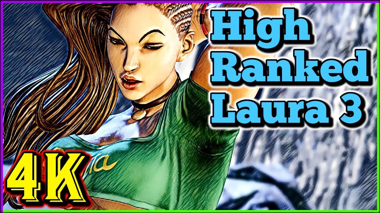High Ranked Laura Compilation 3 | Street Fighter 5 AE | 4K Ultra HD - 60fps - PC | Shadaloo Stew