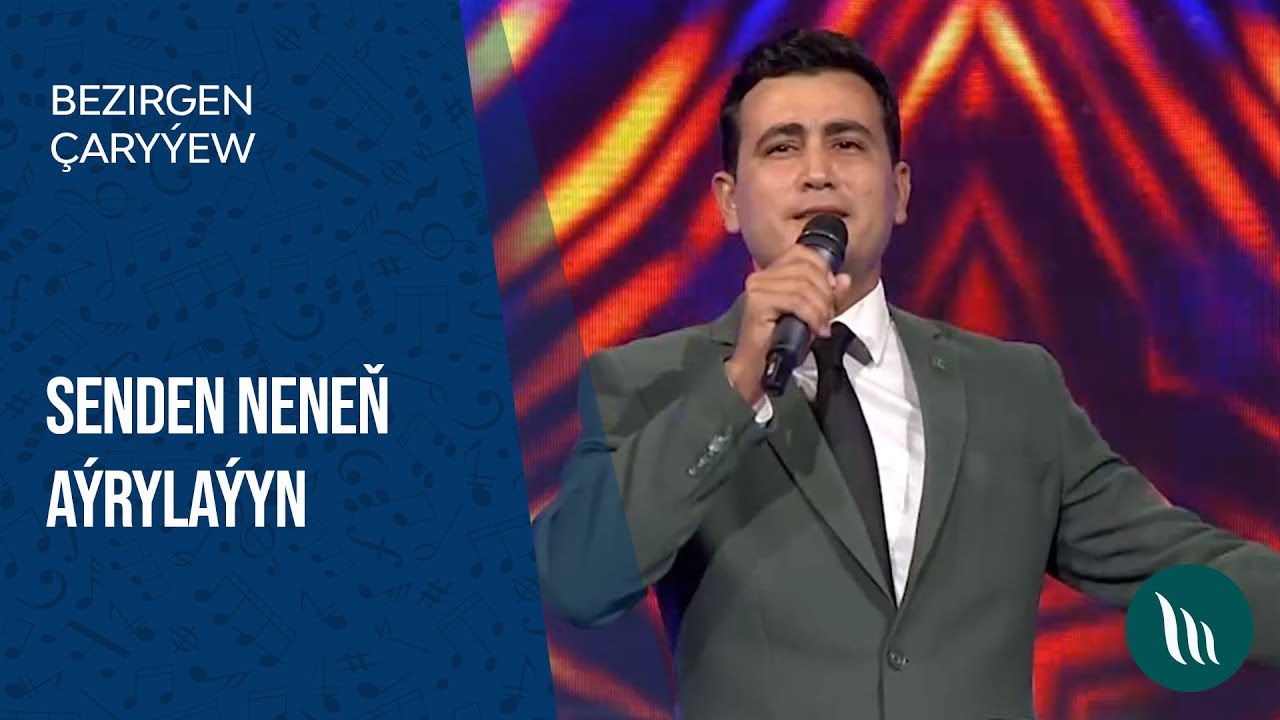 Bezirgen Çaryýew - Senden neneň aýrylaýyn | 2019