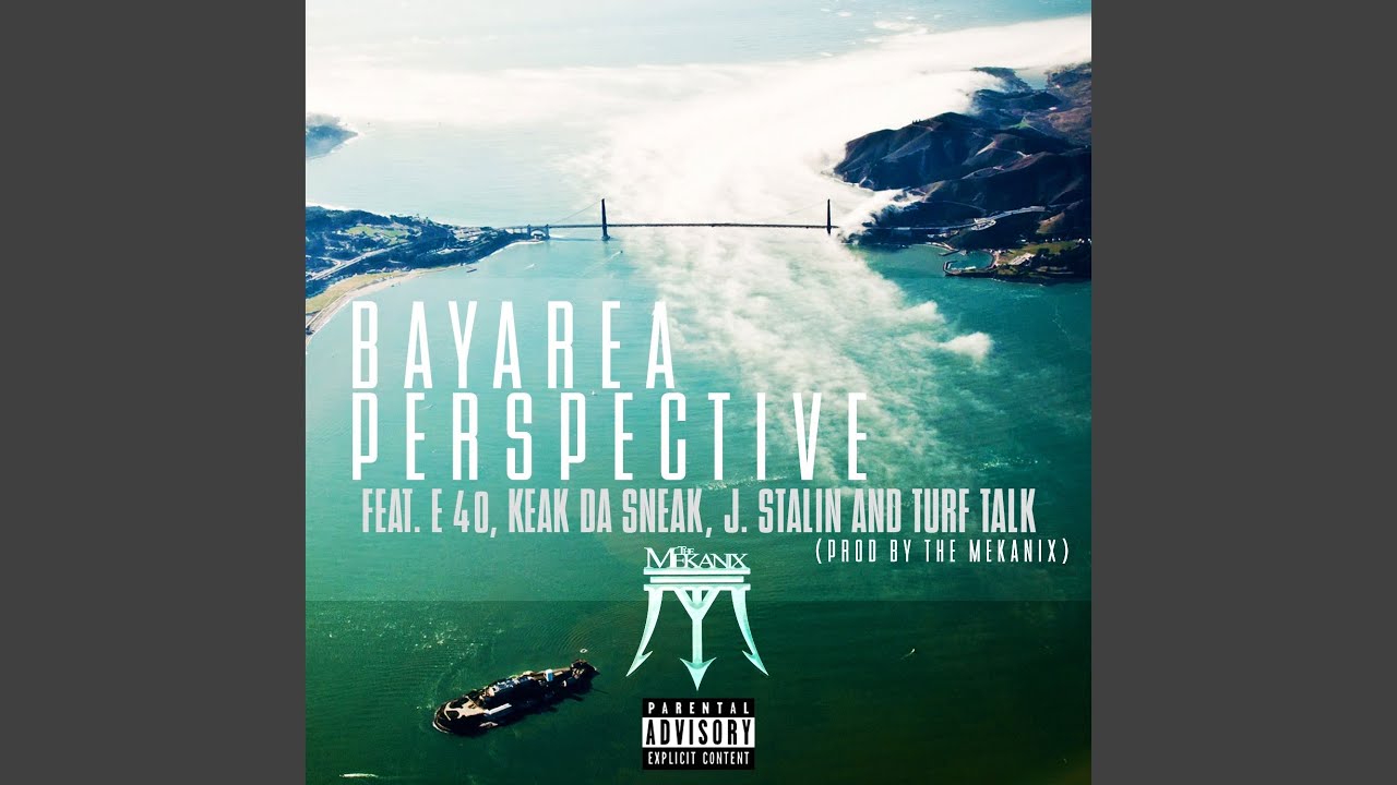 Bay Area Perspective (feat. E-40, Keak da Sneak, J. Stalin, Turf Talk)
